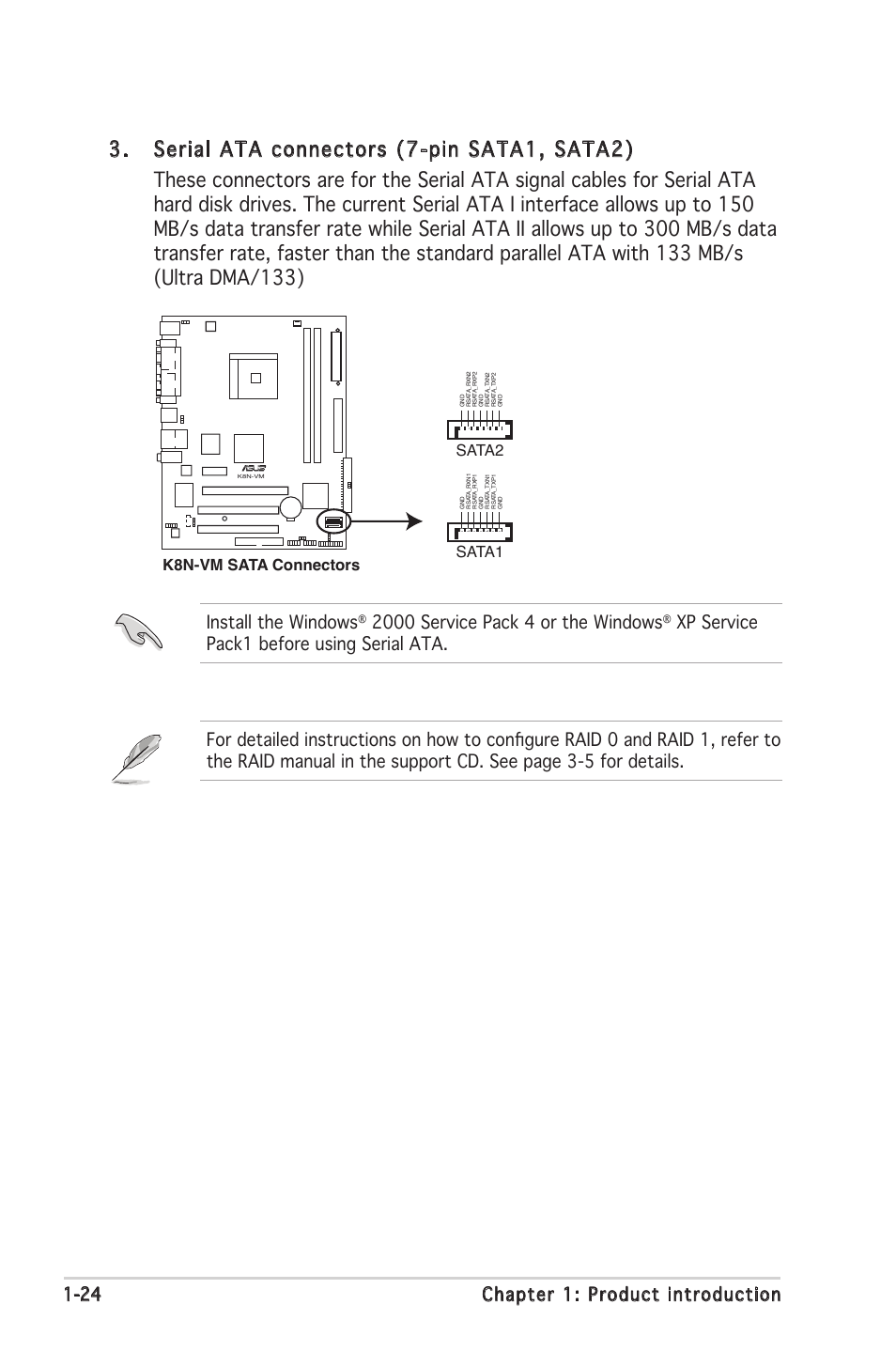 24 chapter 1: product introduction, Install the windows, Xp service pack1 before using serial ata | K8n-vm sata connectors sata1 sata2 | Asus K8N-VM User Manual | Page 34 / 84