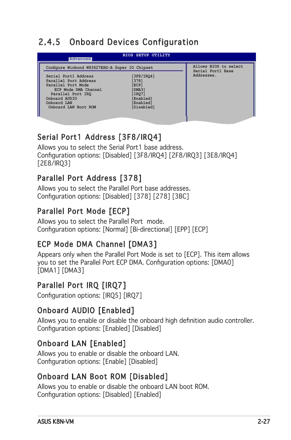 5 onboard devices configuration, Serial port1 address [3f8/irq4, Parallel port address [378 | Parallel port mode [ecp, Ecp mode dma channel [dma3, Parallel port irq [irq7, Onboard audio [enabled, Onboard lan [enabled, Onboard lan boot rom [disabled | Asus K8N-VM User Manual | Page 65 / 84