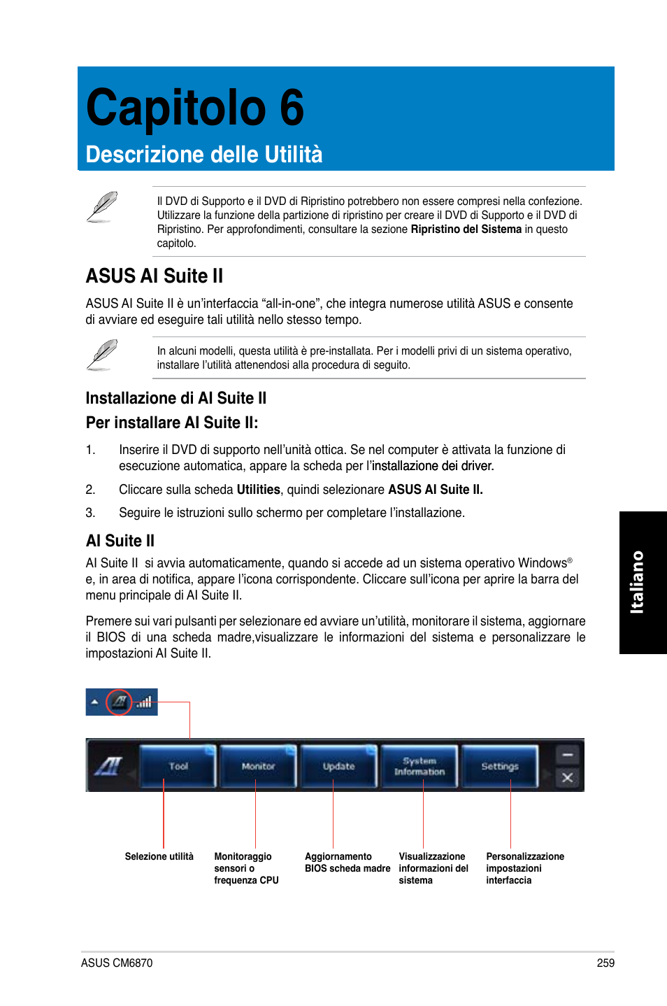 Capitolo 6, Descrizione delle utilità, Asus ai suite ii | Italiano, Ai suite ii | Asus CM6870 User Manual | Page 261 / 494