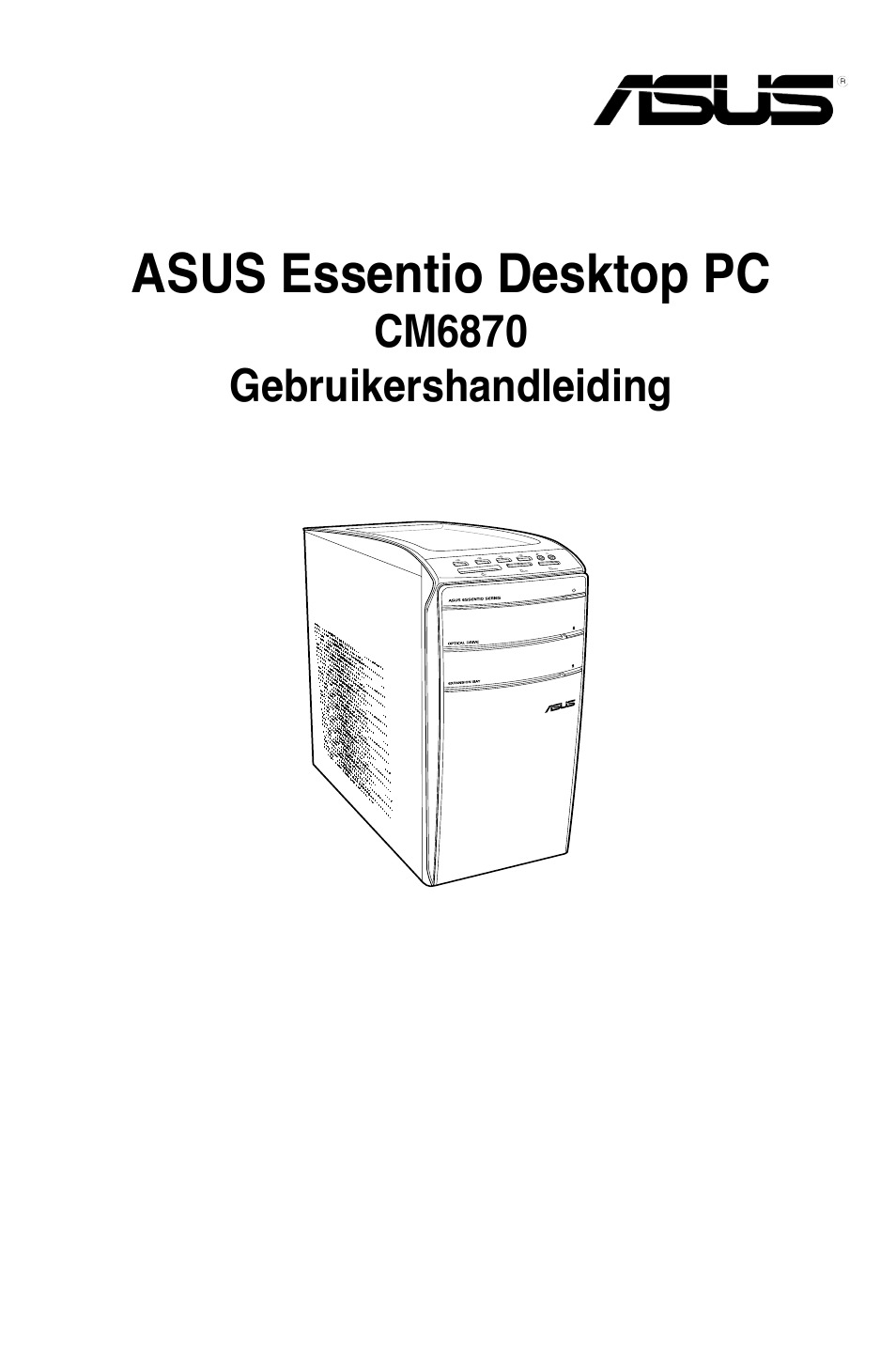 Nederlands, Asus essentio desktop pc | Asus CM6870 User Manual | Page 355 / 494