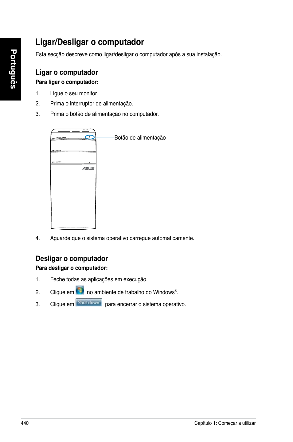 Ligar/desligar o computador, Português, Ligar o computador | Desligar o computador | Asus CM6870 User Manual | Page 442 / 494