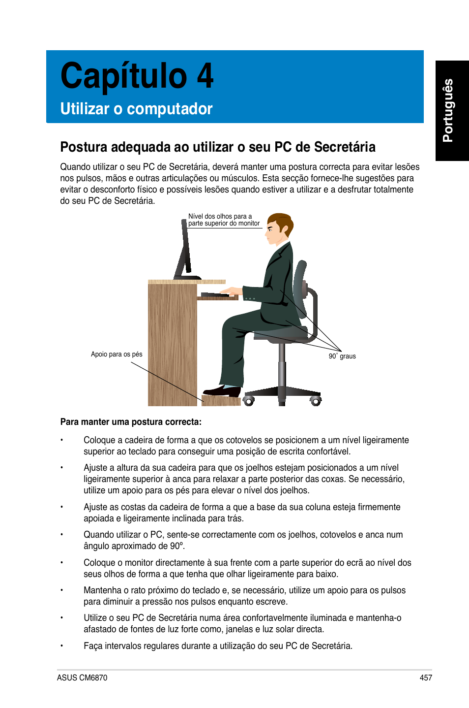 Capítulo 4, Utilizar o computador, Utili��ar o computador | Português | Asus CM6870 User Manual | Page 459 / 494