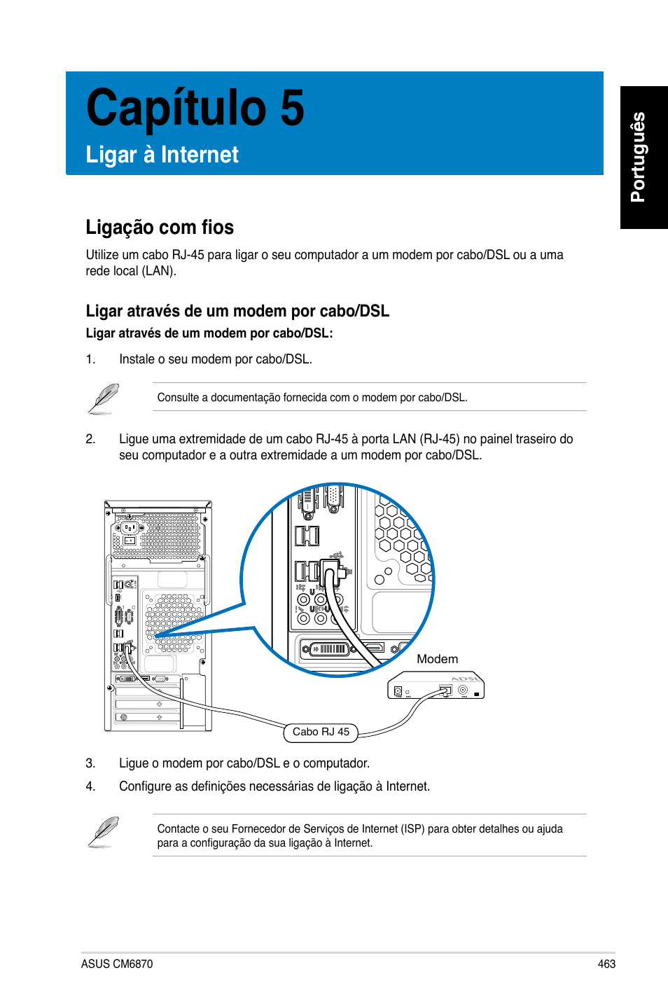 Capítulo 5, Ligar à internet, Ligação com fios | Ligação co� fios, Português | Asus CM6870 User Manual | Page 465 / 494