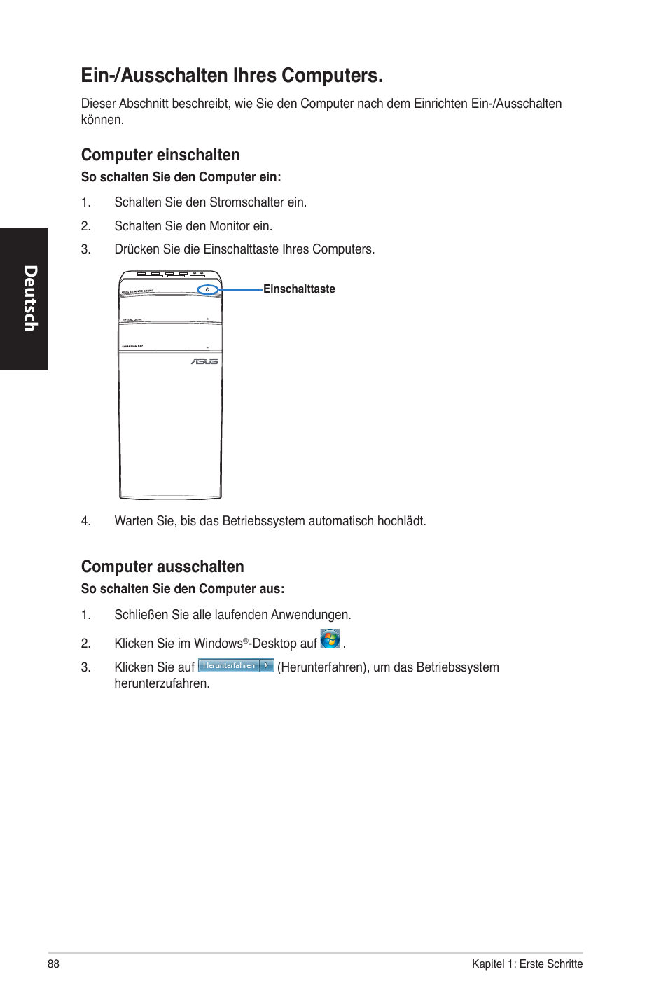 Ein-/ausschalten ihres computers, Deutsch d eutsch, Computer.einschalten | Computer.ausschalten | Asus CM6870 User Manual | Page 90 / 494