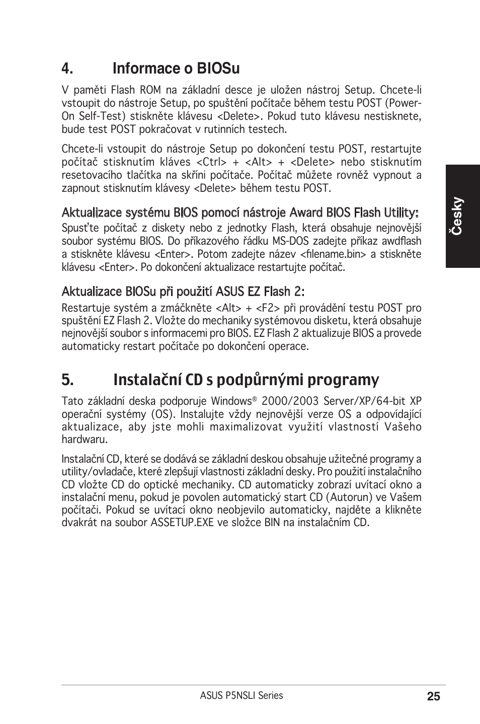 Informace o biosu, Instalační cd s podpůrnými programy, Česky | Asus P5NSLI User Manual | Page 25 / 38