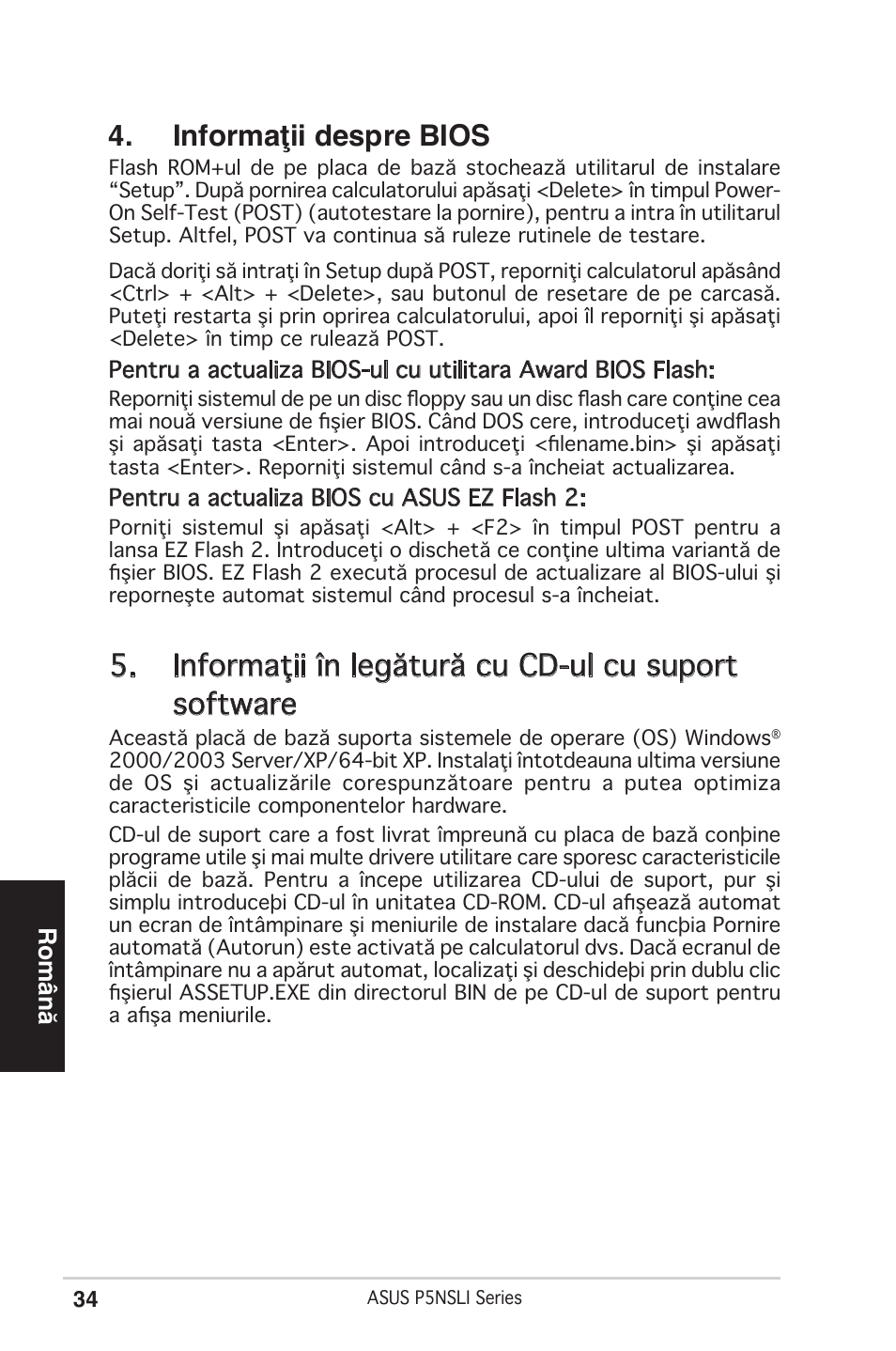 Informaţii despre bios, Informaţii în legătură cu cd-ul cu suport software, Română | Asus P5NSLI User Manual | Page 34 / 38