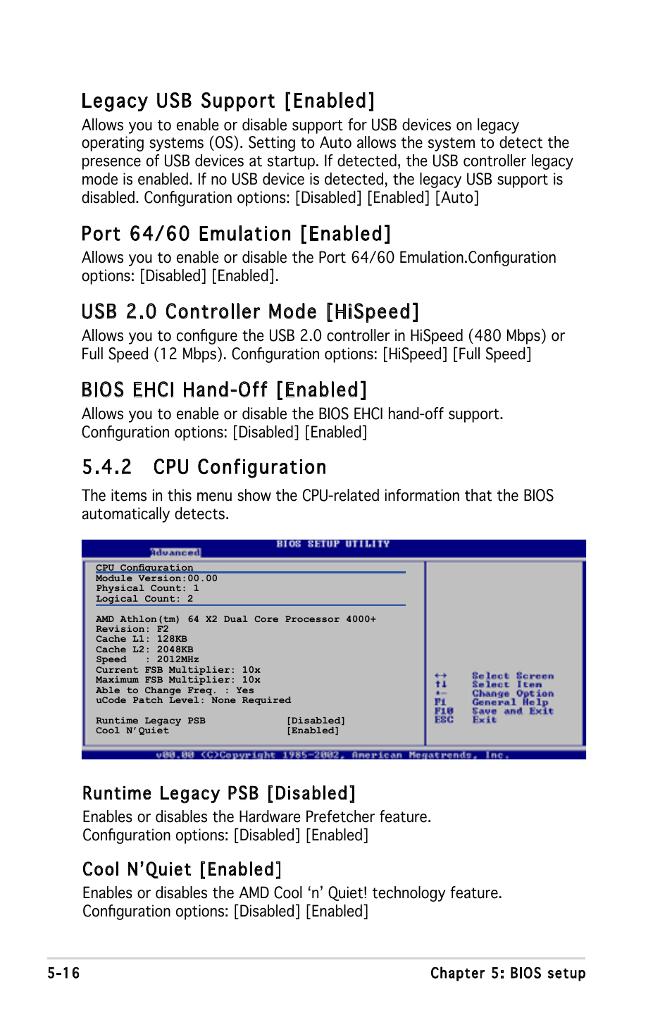 Legacy usb support [enabled, Port 64/60 emulation [enabled, Usb 2.0 controller mode [hispeed | Bios ehci hand-off [enabled, 2 cpu configuration, Runtime legacy psb [disabled, Cool n’quiet [enabled | Asus V3-M2V890 User Manual | Page 74 / 90