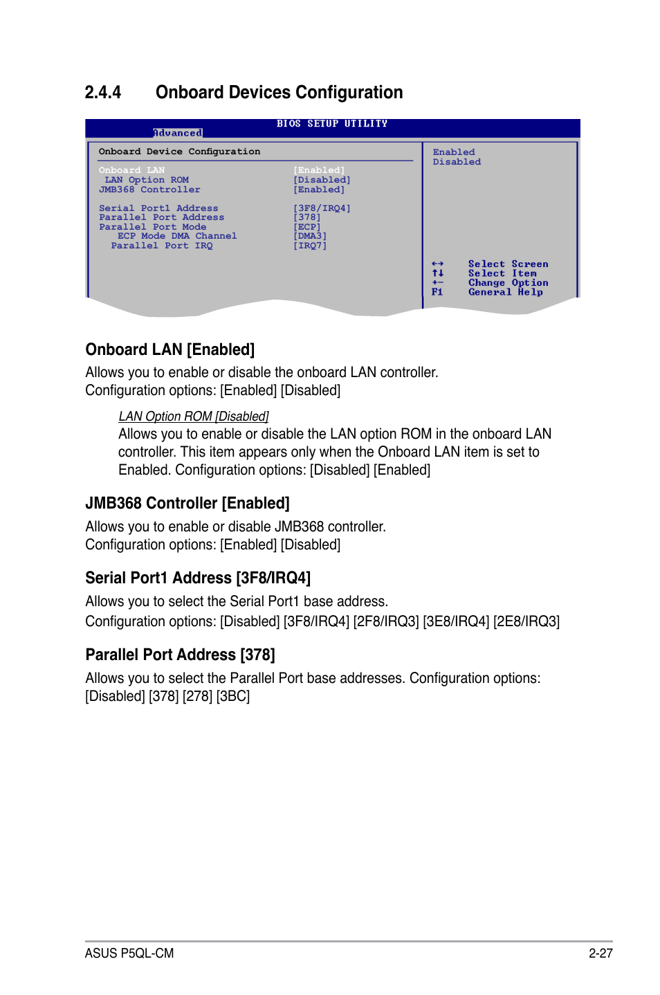 4 onboard devices configuration, Onboard lan [enabled, Jmb368 controller [enabled | Serial port1 address [3f8/irq4, Parallel port address [378 | Asus P5QL-CM User Manual | Page 77 / 114