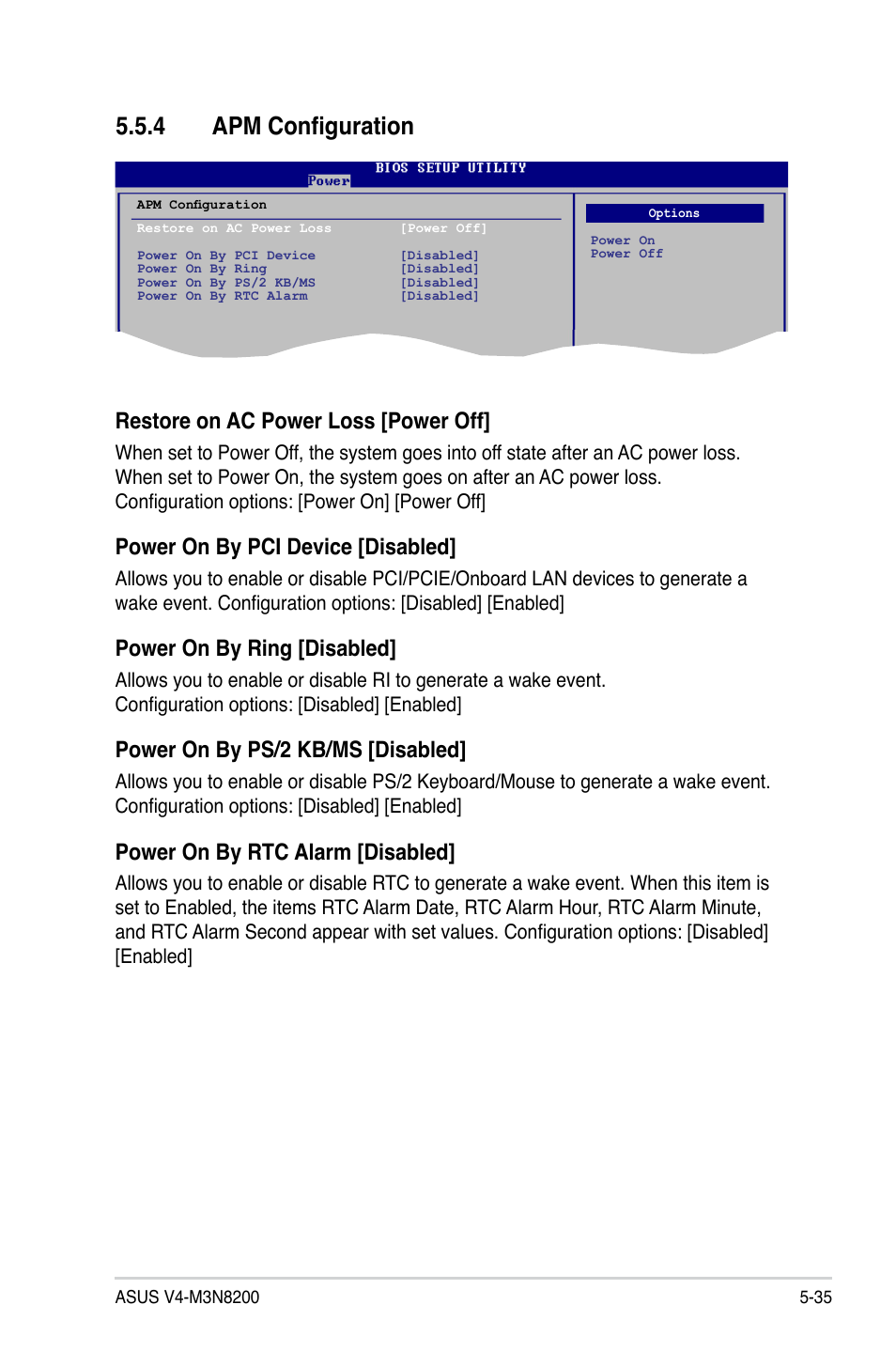 4 apm configuration, Restore on ac power loss [power off, Power on by pci device [disabled | Power on by ring [disabled, Power on by ps/2 kb/ms [disabled, Power on by rtc alarm [disabled | Asus V4-M3N8200 User Manual | Page 95 / 104