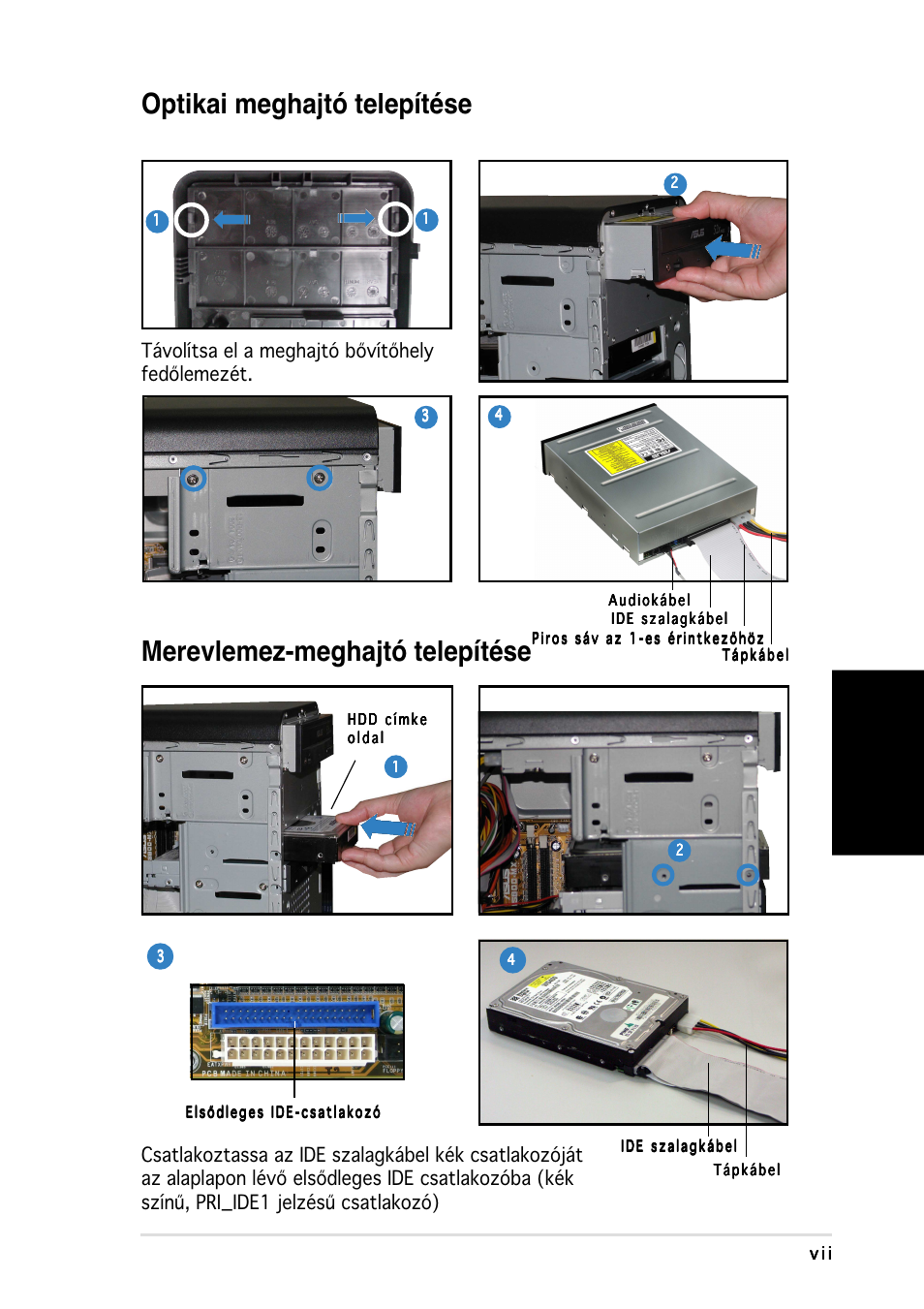 Optikai meghajtó telepítése, Merevlemez-meghajtó telepítése, Magyar | Távolítsa el a meghajtó bővítőhely fedőlemezét | Asus Vintage-PH1 User Manual | Page 79 / 80