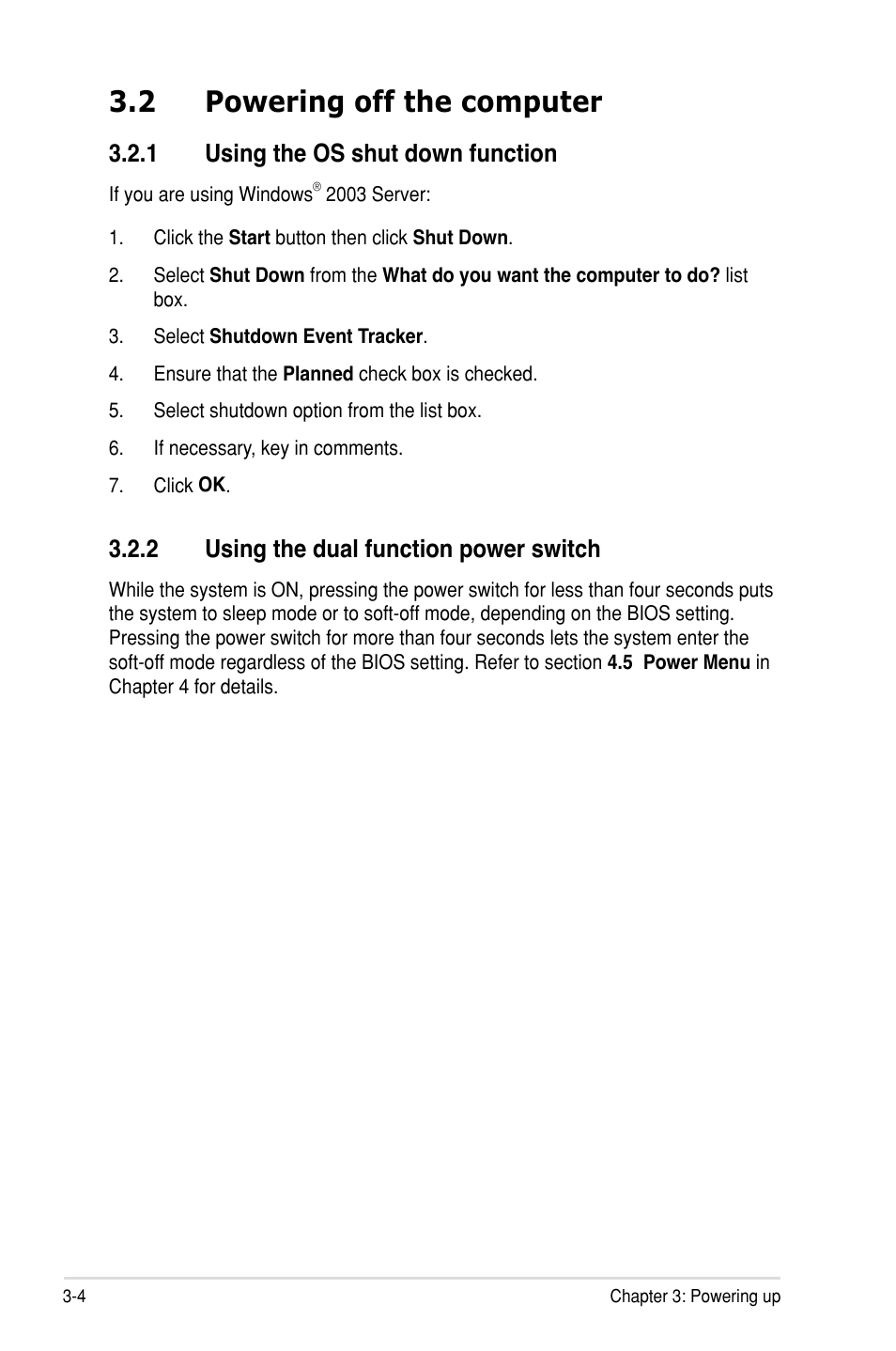 2 powering off the computer, 1 using the os shut down function, 2 using the dual function power switch | Asus P7F-C/SAS User Manual | Page 56 / 180