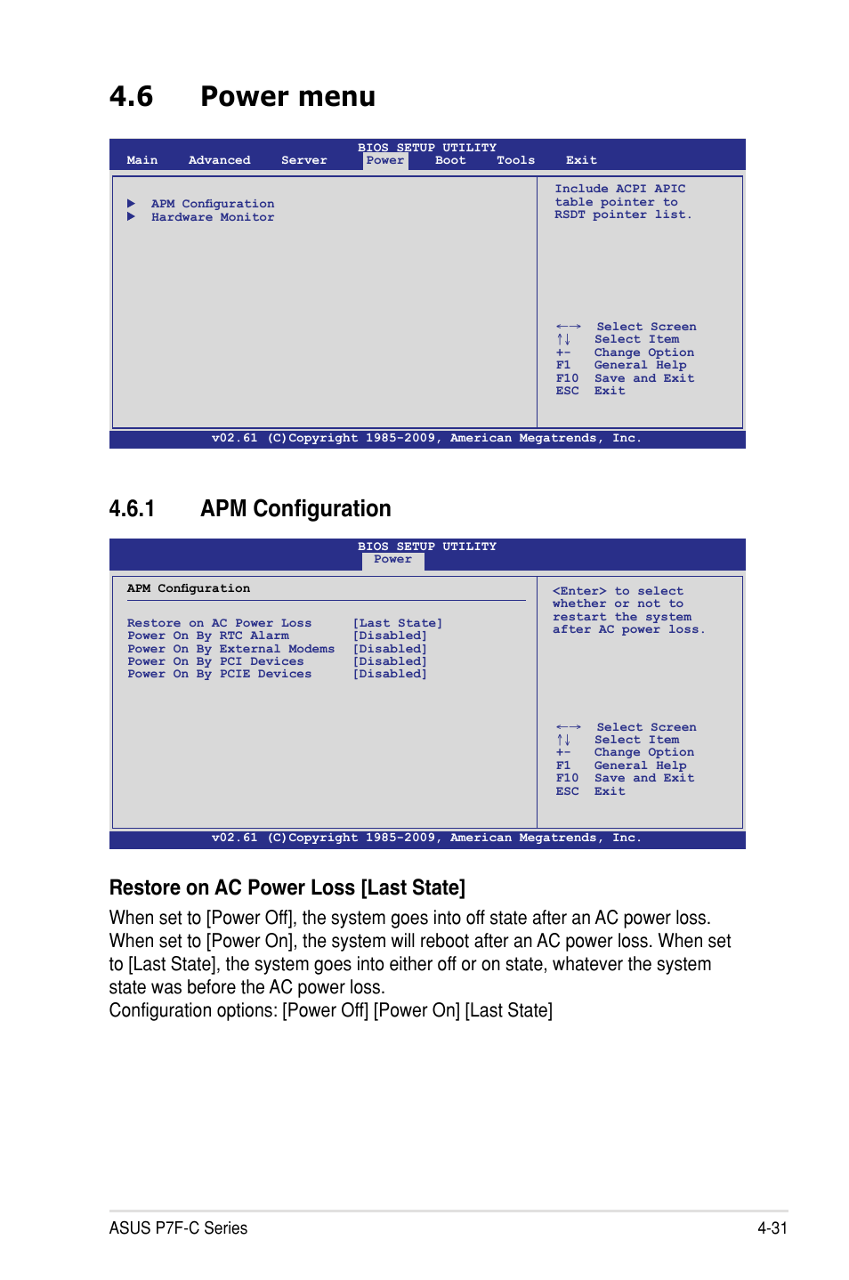 6 power menu, 1 apm configuration, Restore on ac power loss [last state | Asus p7f-c series 4-31 | Asus P7F-C/SAS User Manual | Page 87 / 180