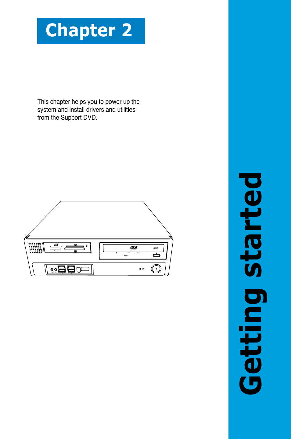 Chapter 2: getting started, Getting started, Chapter 2 | Asus BP5220 User Manual | Page 19 / 74