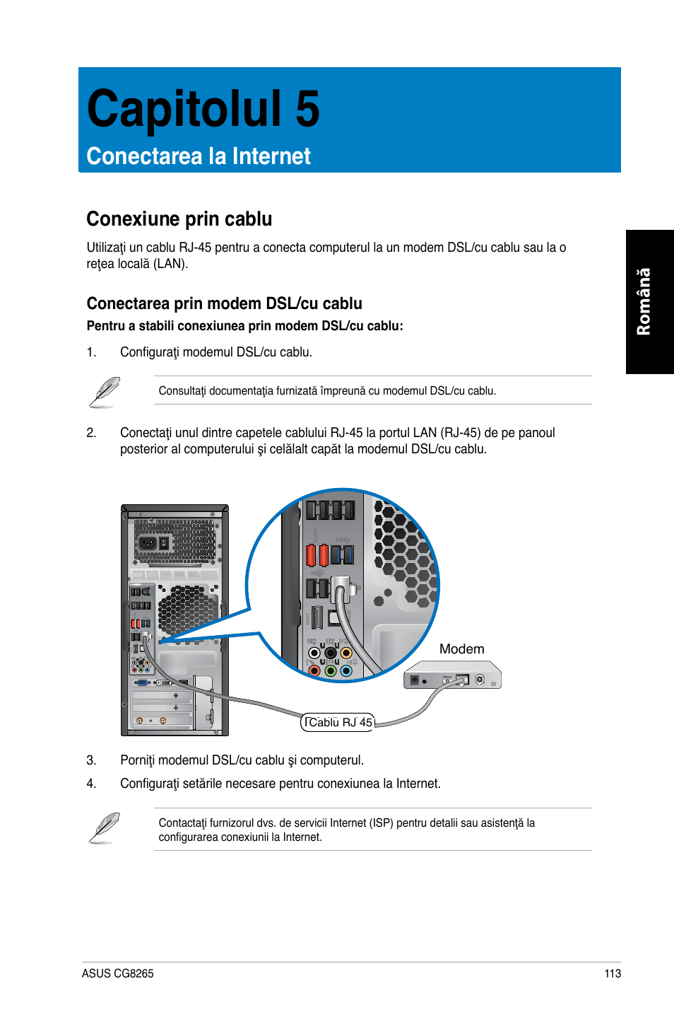 Capitolul 5, Conectarea la internet, Conexiune prin cablu | Română | Asus CG8265 User Manual | Page 113 / 210