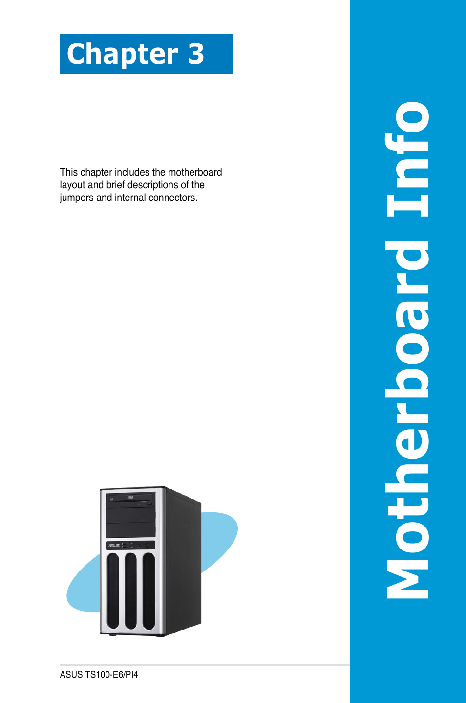 Chapter 3: motherboard info, Chapter 3, Motherboard info | Motherboa rd info | Asus TS100-E6/PI4 User Manual | Page 39 / 148