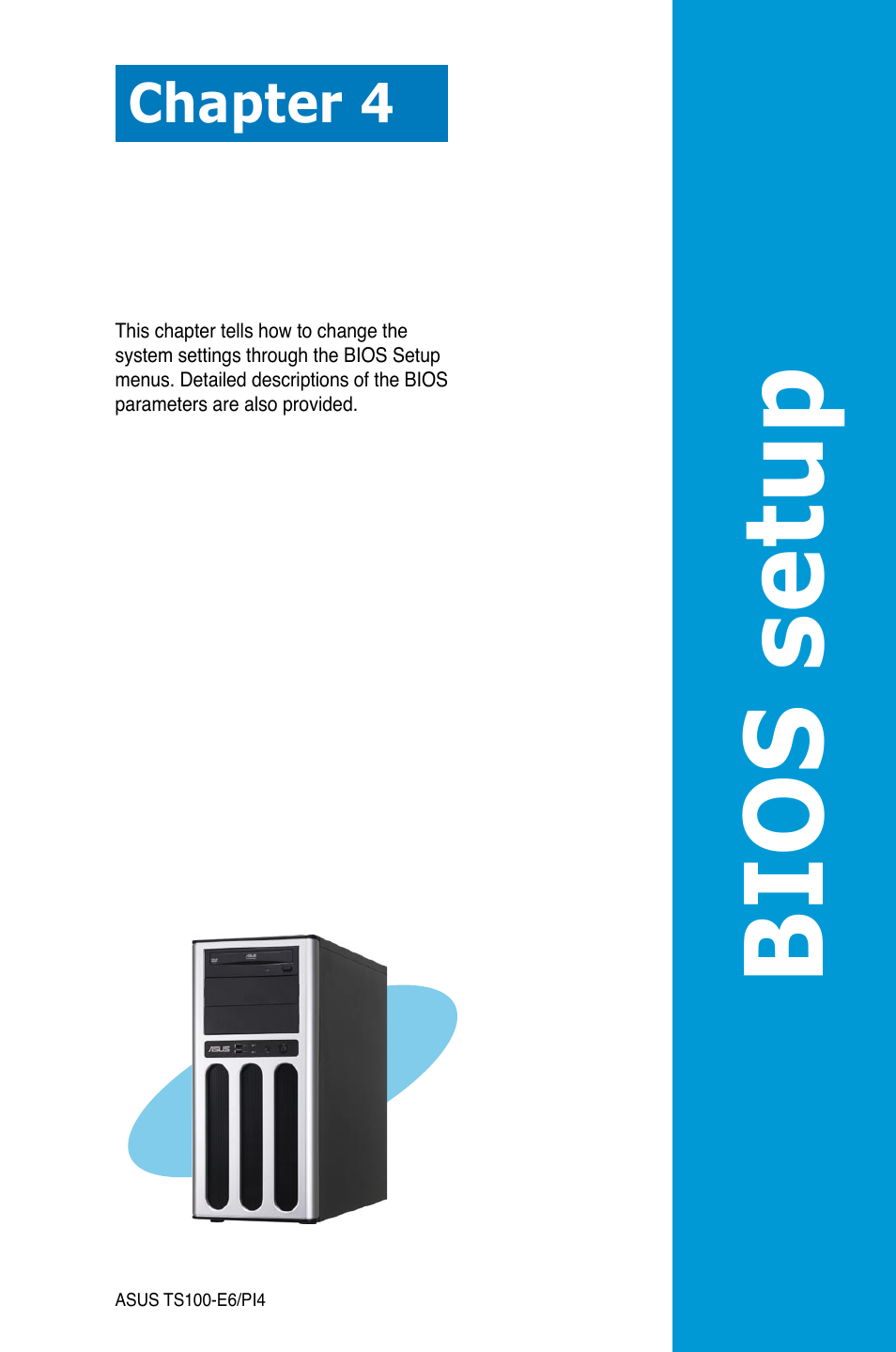 Chapter 4: bios setup, Chapter 4, Bios setup | Asus TS100-E6/PI4 User Manual | Page 53 / 148