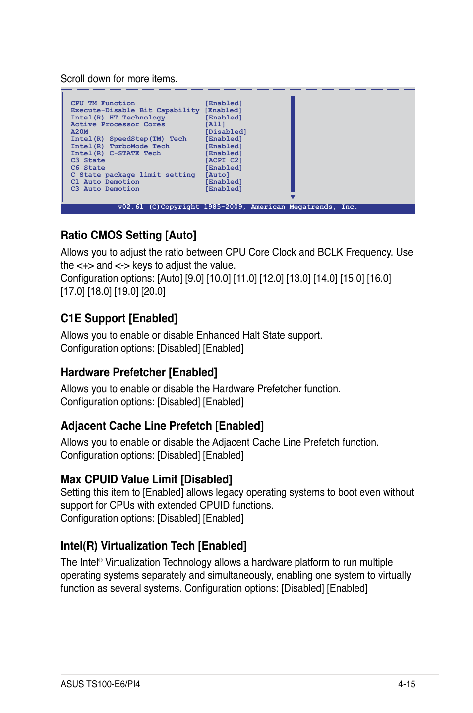Ratio cmos setting [auto, C1e support [enabled, Hardware prefetcher [enabled | Adjacent cache line prefetch [enabled, Max cpuid value limit [disabled, Intel(r) virtualization tech [enabled, The intel | Asus TS100-E6/PI4 User Manual | Page 67 / 148