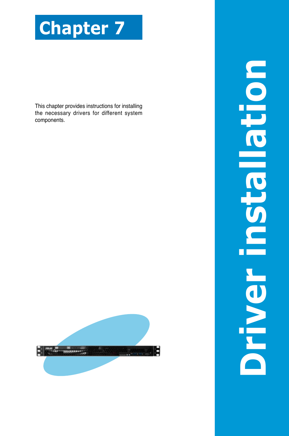 Chapter 7: driver installation, Chapter 7, Driver installation | Asus RS100-E8-PI2 User Manual | Page 127 / 158