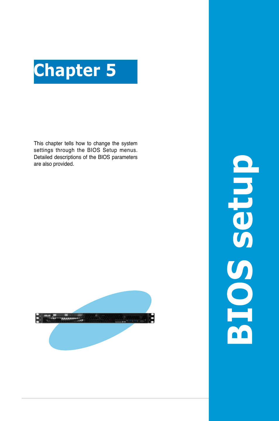 Chapter 5: bios setup, Chapter 5, Bios setup | Asus RS100-E8-PI2 User Manual | Page 71 / 158