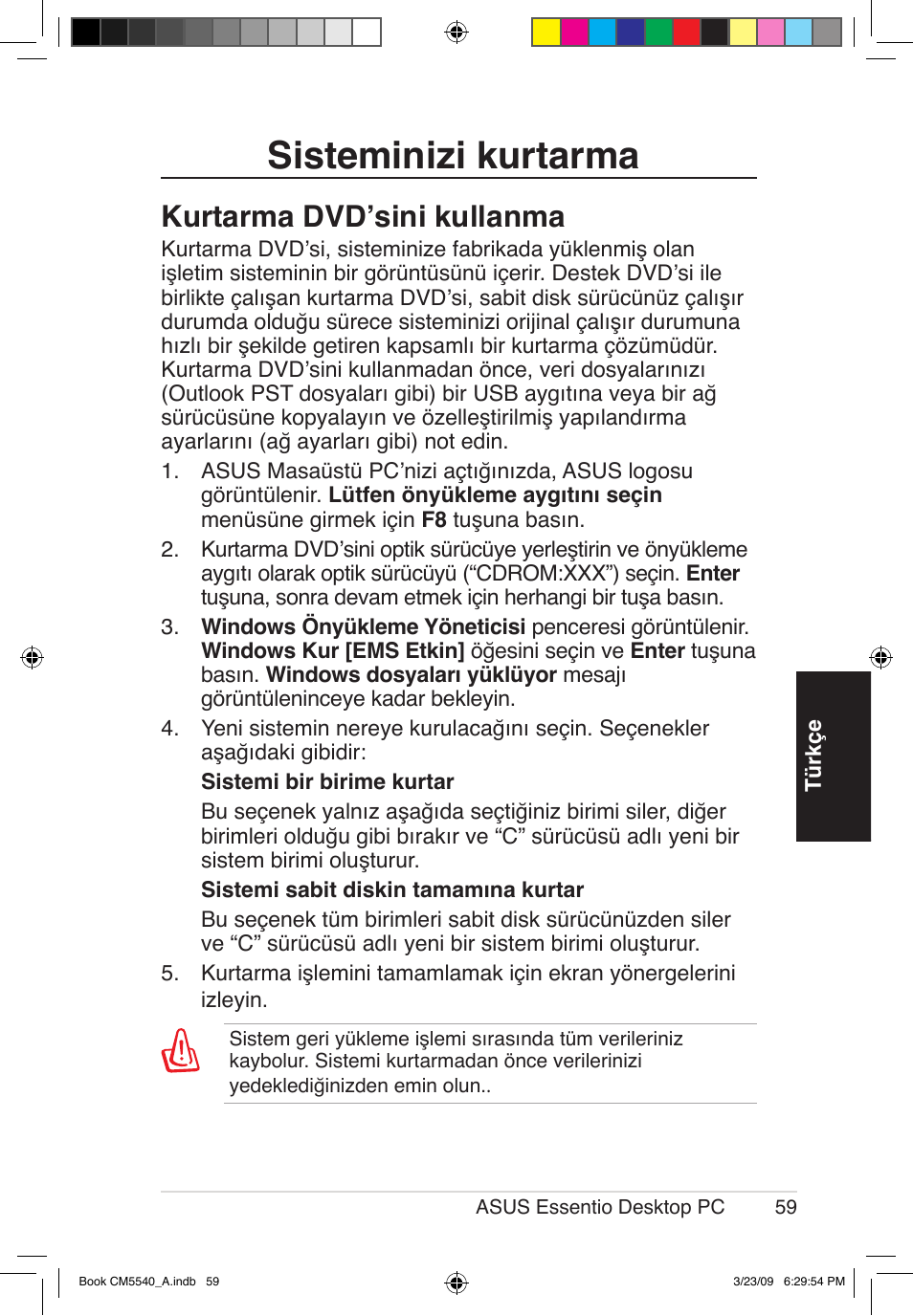 Sisteminizi kurtarma, Kurtarma dvd’sini kullanma | Asus CM5540 User Manual | Page 59 / 110