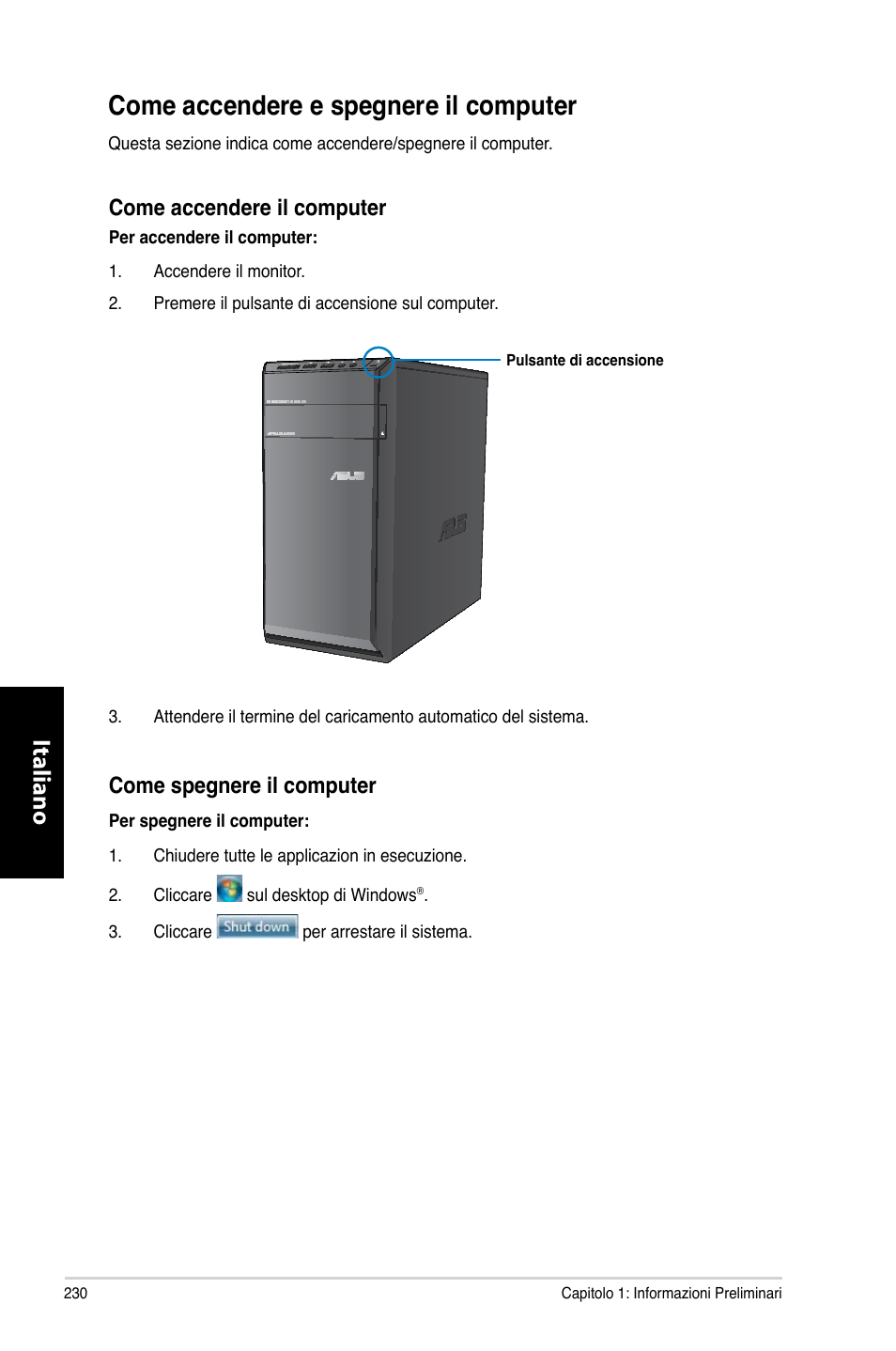 Come accendere e spegnere il computer, Italiano | Asus CM6330 User Manual | Page 232 / 494