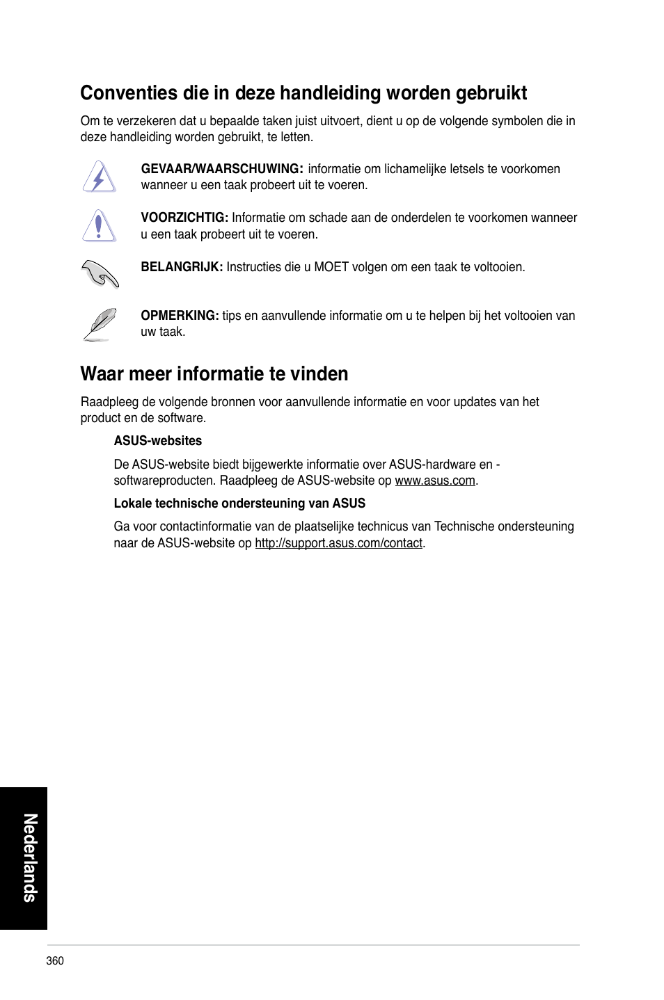 Conventies die in deze handleiding worden gebruikt, Waar meer informatie te vinden, Conventies.die.in.deze.handleiding.worden.gebruikt | Waar.meer.informatie.te.vinden, Nederlands | Asus CM6330 User Manual | Page 362 / 494