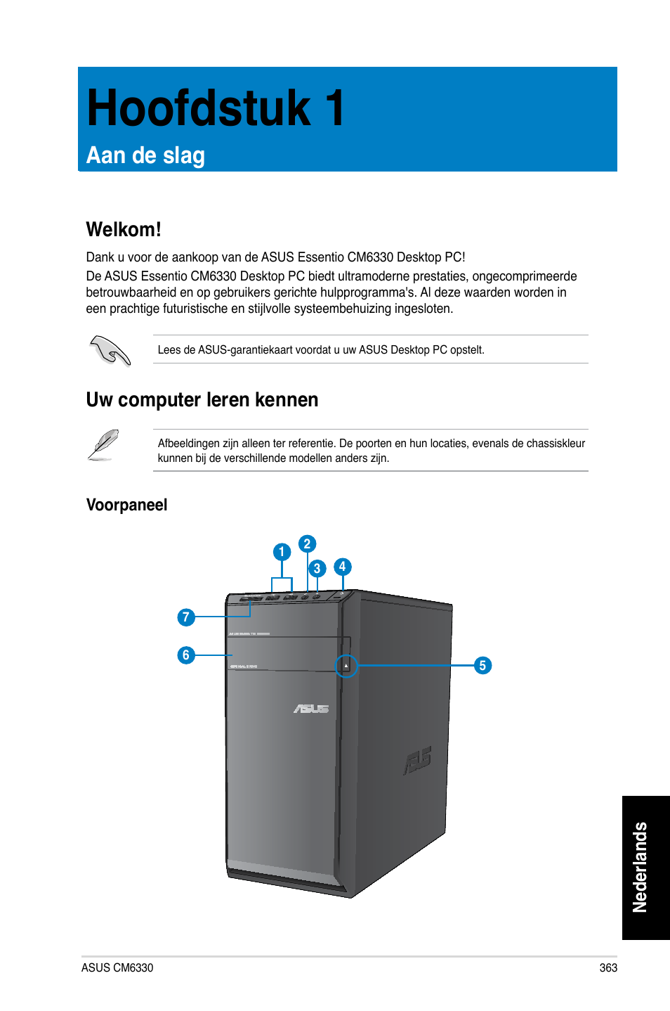 Hoofdstuk 1, Aan de slag, Welkom | Uw computer leren kennen, Hoofdstuk.1, Aan.de.slag, Welkom! uw computer leren kennen | Asus CM6330 User Manual | Page 365 / 494