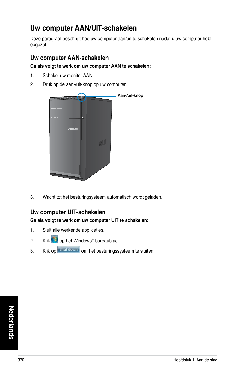 Uw computer aan/uit-schakelen, Nederlands | Asus CM6330 User Manual | Page 372 / 494
