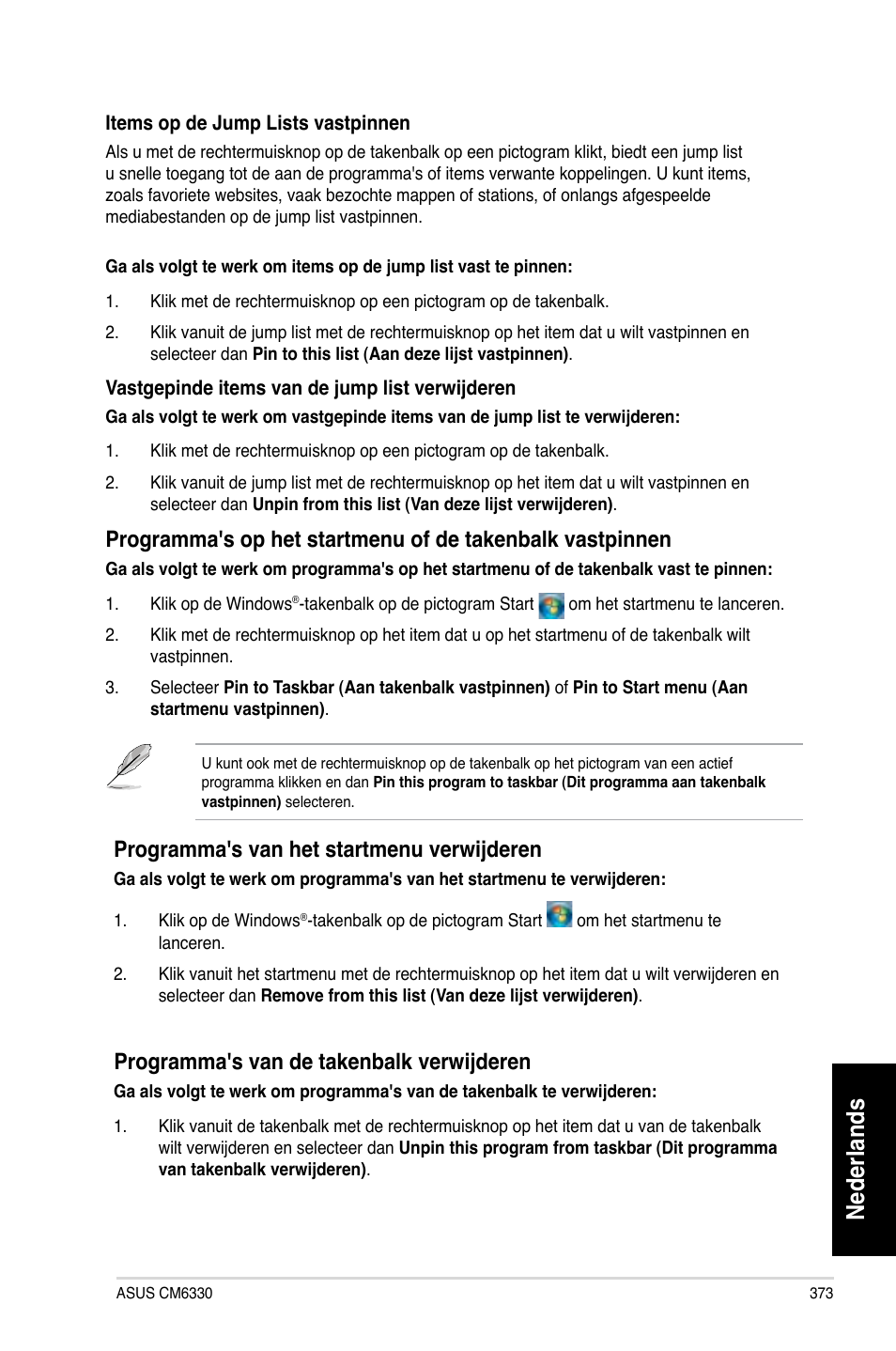 Nederlands, Programma's.van.het.startmenu.verwi�deren, Programma's.van.de.takenbalk.verwi�deren | Asus CM6330 User Manual | Page 375 / 494