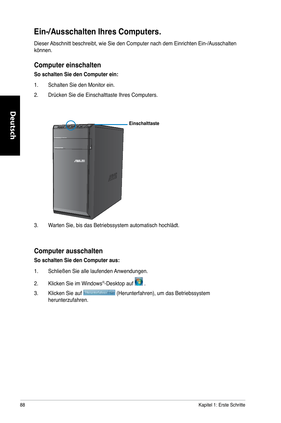 Ein-/ausschalten ihres computers, Deutsch d eutsch, Computer.einschalten | Computer.ausschalten | Asus CM6330 User Manual | Page 90 / 494