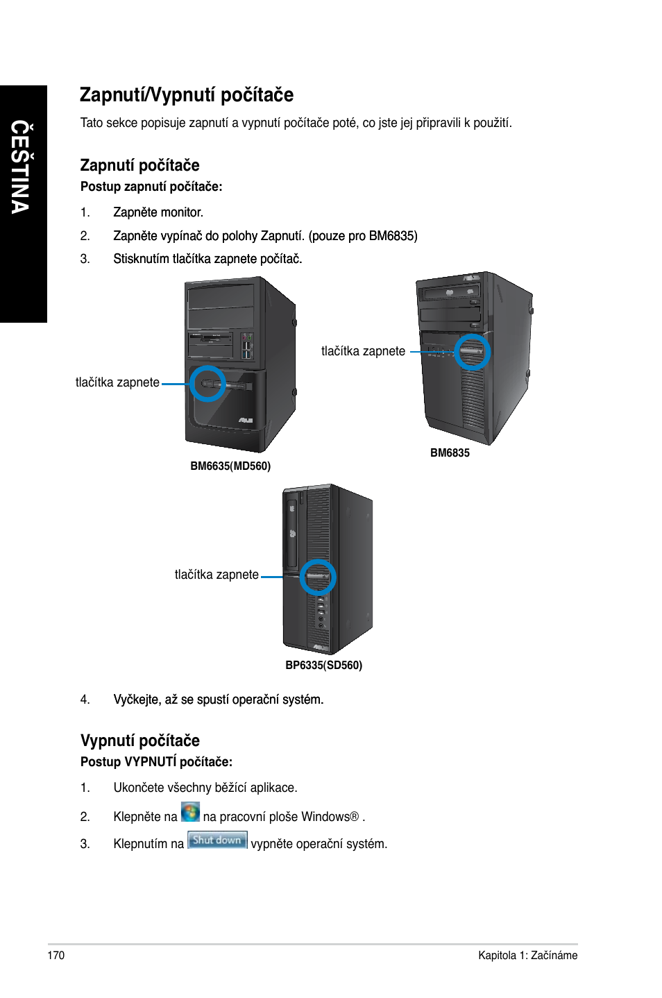 Zapnutí/vypnutí počítače, Če št in a če št in a, Zapnutí/�ypnutí počítače | Asus BP6335 User Manual | Page 172 / 578