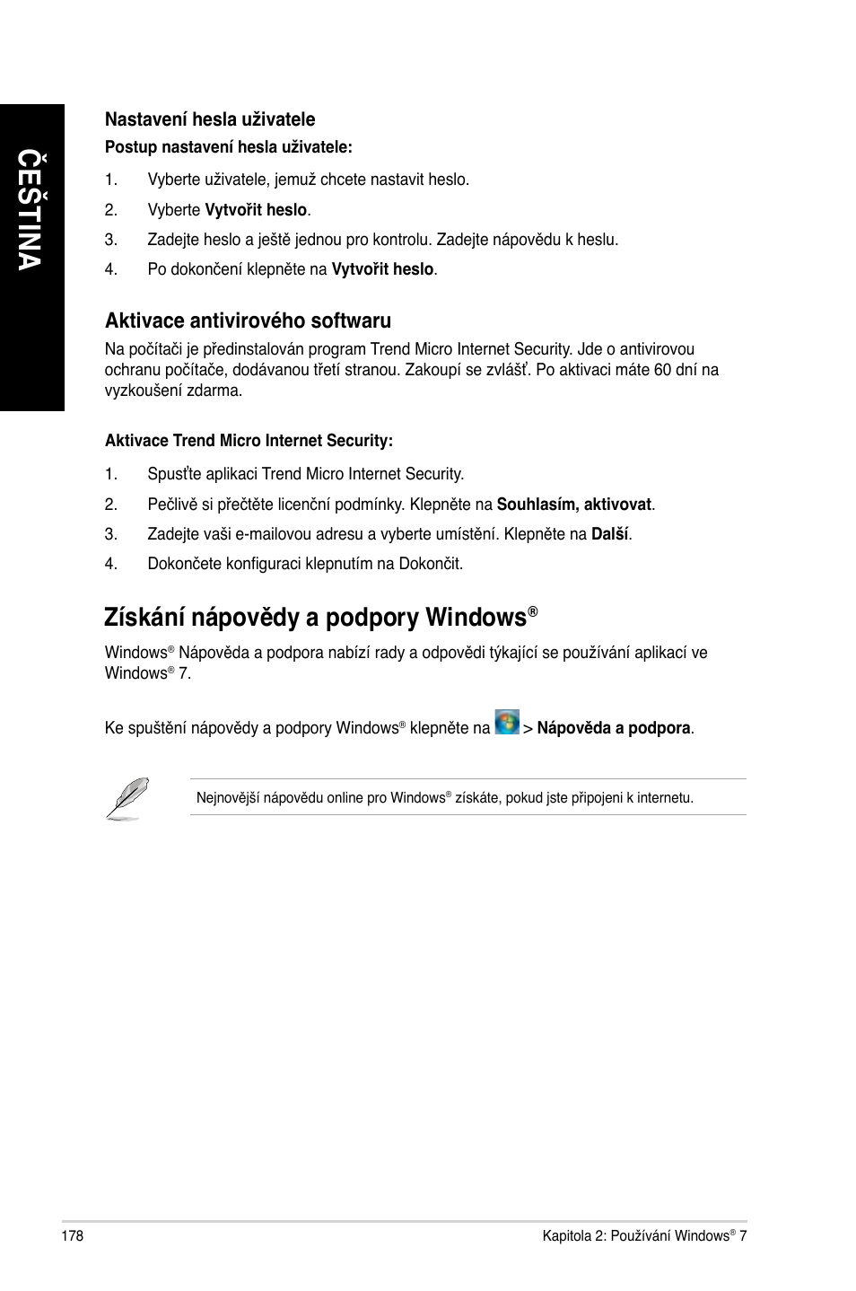 Získání nápovědy a podpory windows, Če št in a če št in a, Aktivace antivirového softwaru | Asus BP6335 User Manual | Page 180 / 578