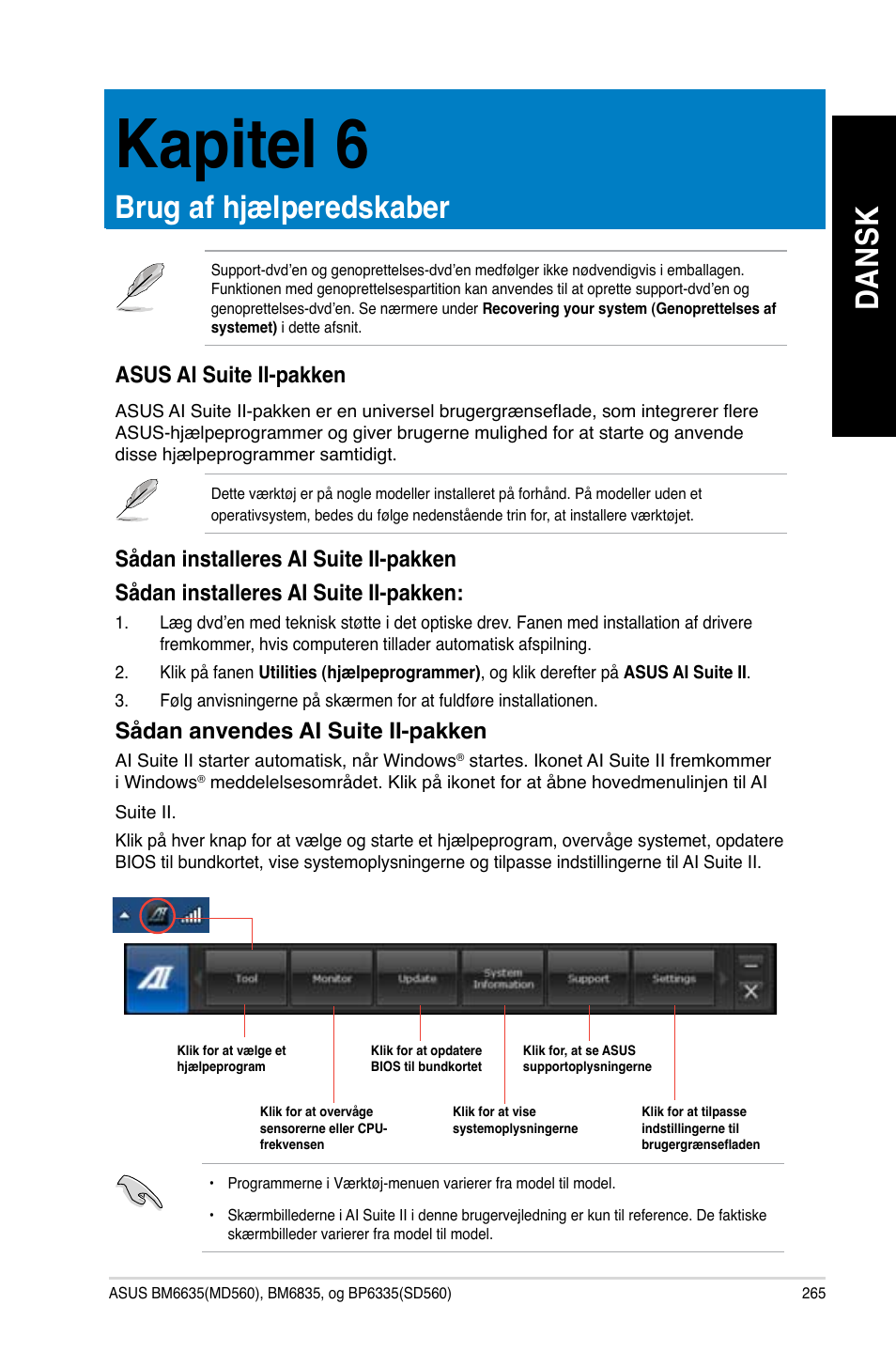 Kapitel 6, Brug af hjælperedskaber, Asus ai suite ii-pakken | Da ns k da ns k, Sådan anvendes ai suite ii-pakken | Asus BP6335 User Manual | Page 267 / 578