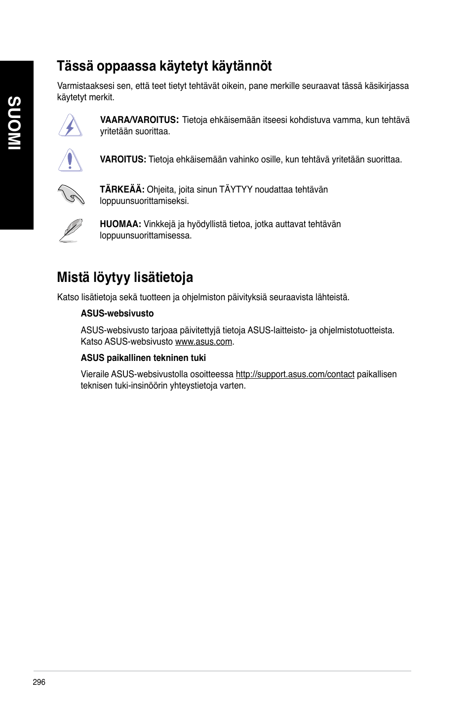 Tässä oppaassa käytetyt käytännöt, Mistä löytyy lisätietoja, Suomi | Asus BP6335 User Manual | Page 298 / 578