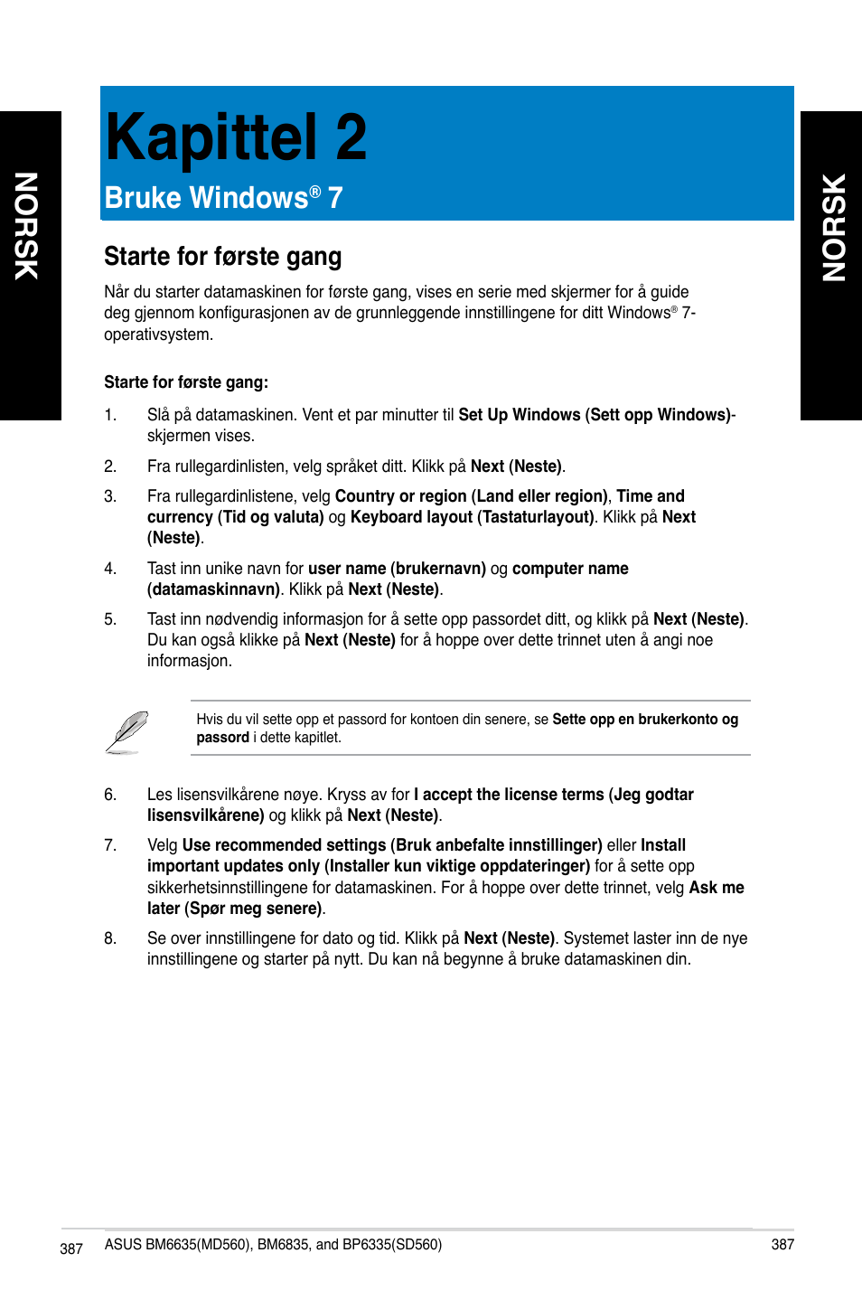 Kapittel 2, Bruke windows® 7, Starte for første gang | Bruke windows, Norsk | Asus BP6335 User Manual | Page 389 / 578