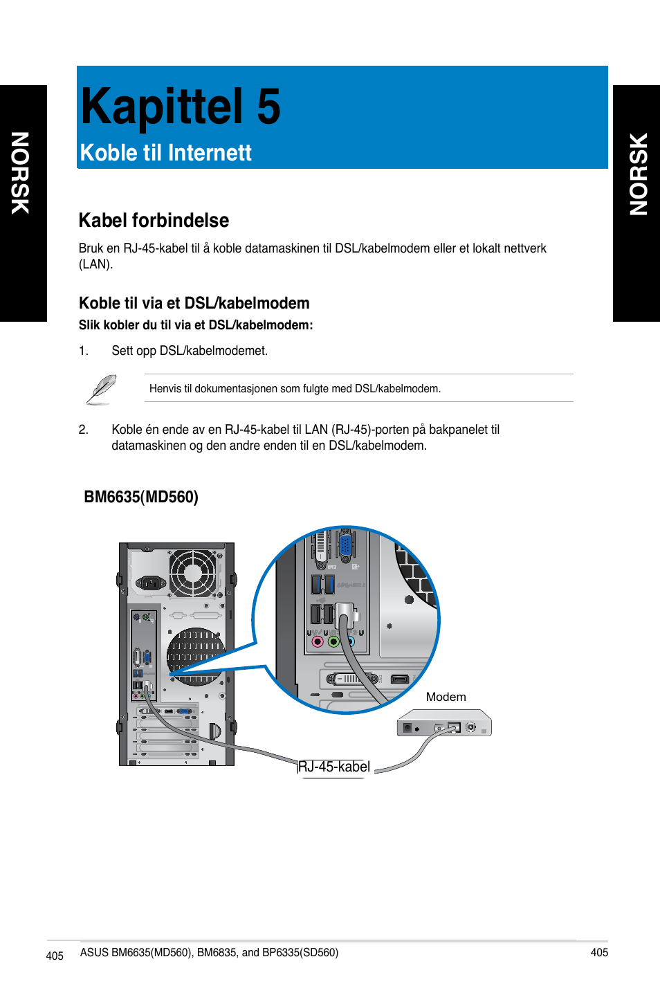 Kapittel 5, Koble til internett, Kabel forbindelse | Norsk | Asus BP6335 User Manual | Page 407 / 578