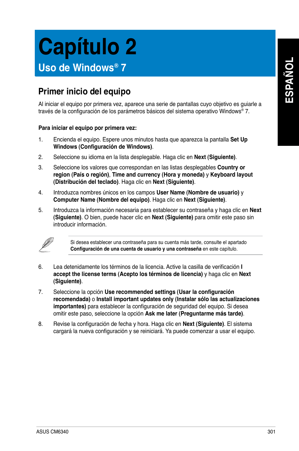 Capítulo 2, Uso de windows® 7, Primer inicio del equipo | Uso de windows, Es pa ño l es pa ño l | Asus CM6340 User Manual | Page 303 / 562