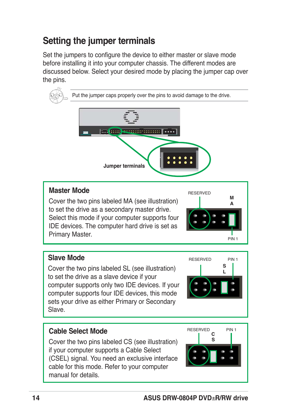 Setting the jumper terminals, Master mode, Slave mode | Cable select mode | Asus DRW-0804P User Manual | Page 14 / 46