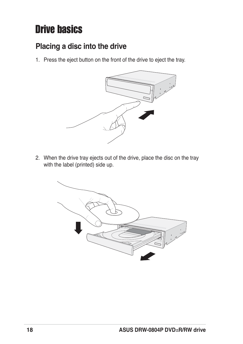 Drive basics, Placing a disc into the drive | Asus DRW-0804P User Manual | Page 18 / 46