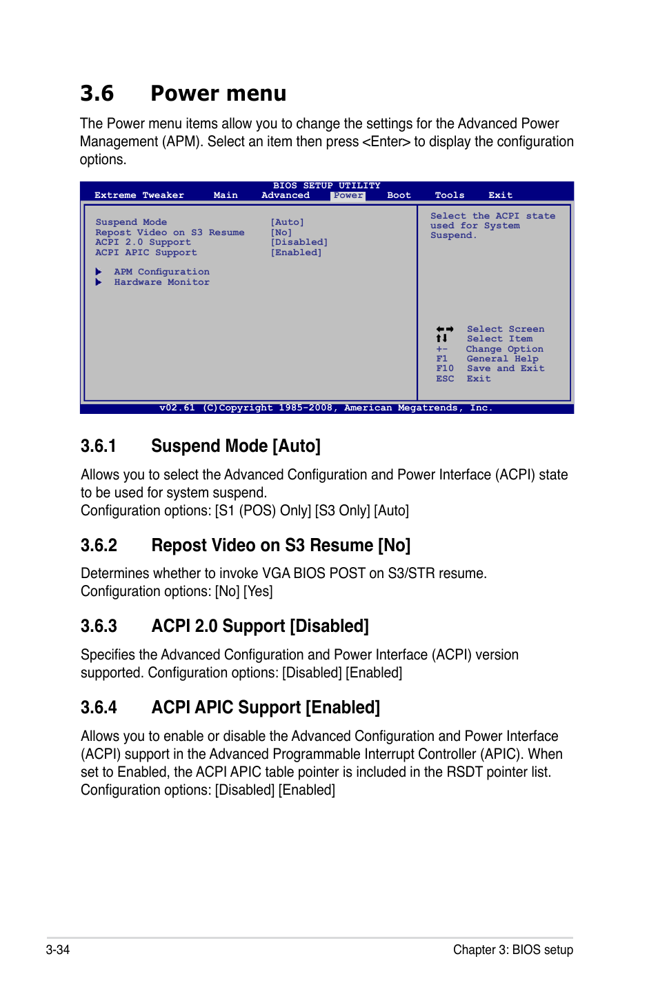 6 power menu, 1 suspend mode [auto, 2 repost video on s3 resume [no | 3 acpi 2.0 support [disabled, 4 acpi apic support [enabled, Power menu -34 3.6.1, Suspend mode -34, Repost video on s3 resume -34, Acpi 2.0 support -34, Acpi apic support -34 | Asus Rampage II Extreme User Manual | Page 116 / 196