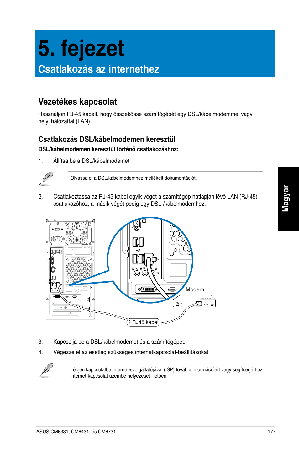 Fejezet, Csatlakozás az internethez, Vezetékes kapcsolat | Fe�ezet, Ezetékes kapcsolat, Mag ya r m ag ya r, Csatlakozás dsl/kábelmodemen keresztül | Asus CM6731 User Manual | Page 179 / 478