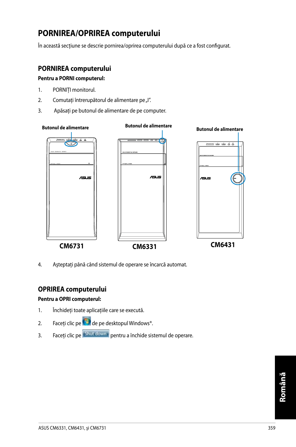 Pornirea/oprirea computerului, Română, Cm6331 | Asus CM6731 User Manual | Page 361 / 478