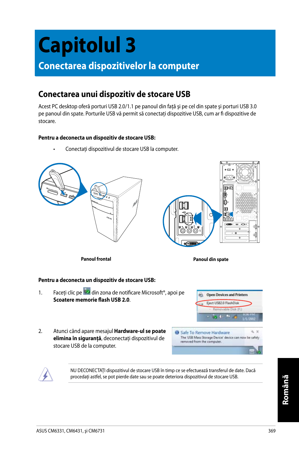 Capitolul 3, Conectarea dispozitivelor la computer, Conectarea unui dispozitiv de stocare usb | Capitolul.3, Română | Asus CM6731 User Manual | Page 371 / 478