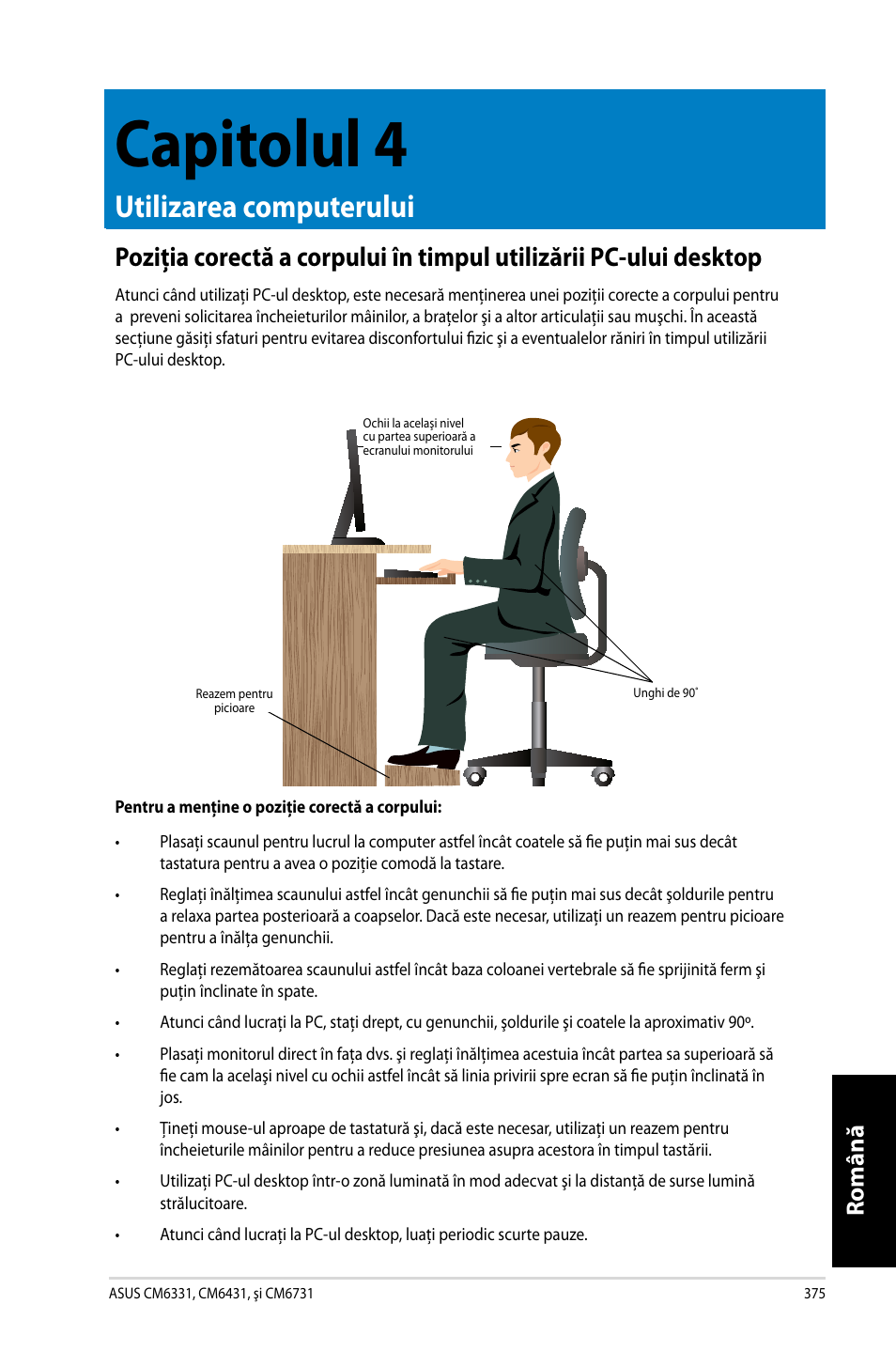 Capitolul 4, Utilizarea computerului, Capitolul.4 | Română | Asus CM6731 User Manual | Page 377 / 478