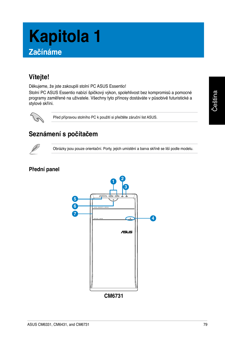 Kapitola 1, Začínáme, Vítejte | Seznámení s počítačem, Vítejte! seznámení s počítačem, Íte�te, Čeština | Asus CM6731 User Manual | Page 81 / 478