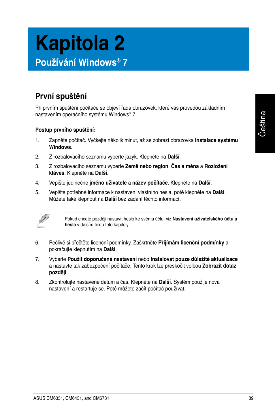 Kapitola 2, Používání windows® 7, První spuštění | Používání windows, Čeština | Asus CM6731 User Manual | Page 91 / 478