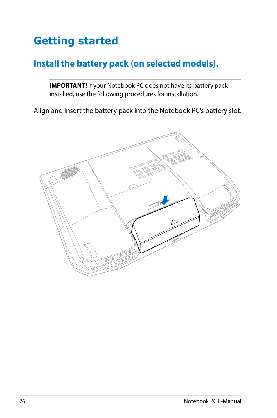 Getting started, Install the battery pack (on selected models) | Asus G750JH User Manual | Page 26 / 124