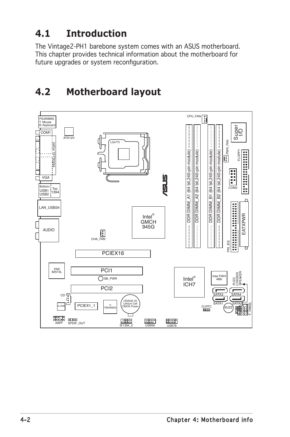 1 introduction, 2 motherboard layout, 2 chapter 4: motherboard info | Su pe r i/o, Pci1, Intel, Ich7, Pci2, Pciex16 | Asus V2-PH1 User Manual | Page 54 / 104