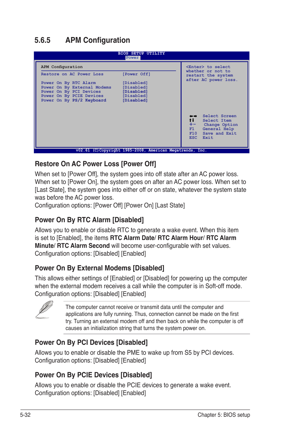 5 apm configuration, Apm configuration -32, Restore.on.ac.power.loss.[power.off | Power.on.by.rtc.alarm.[disabled, Power.on.by.external.modems.[disabled, Power.on.by.pci.devices.[disabled, Power.on.by.pcie.devices.[disabled | Asus V3-P5G45 User Manual | Page 108 / 120