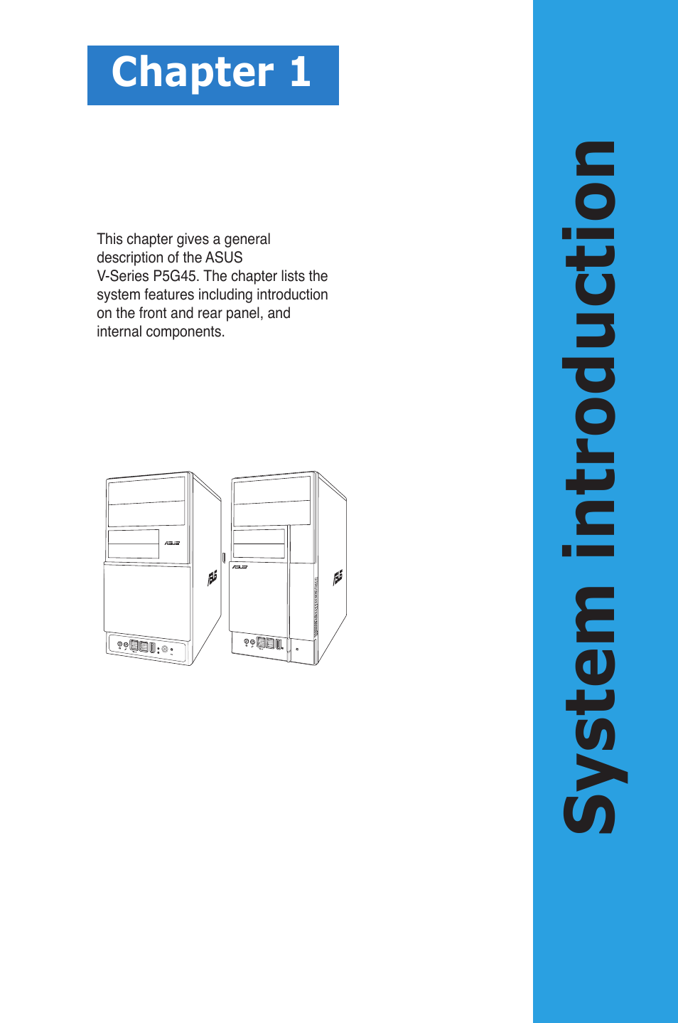 System introduction, System.introduction, Chapter 1 | Asus V3-P5G45 User Manual | Page 11 / 120
